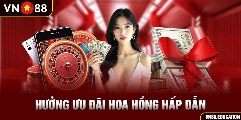 Hưởng ưu đãi hoa hồng hấp dẫn