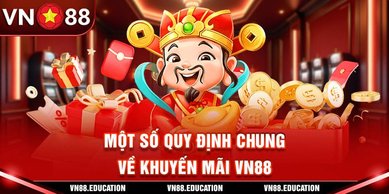 Một số quy định chung về khuyến mãi VN88