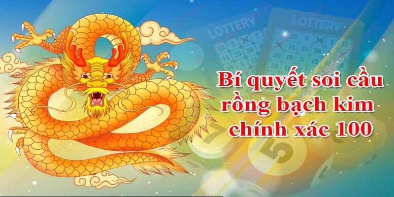 Các bí quyết soi cầu lô bạch kim hiệu quả